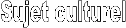 Sujet culturel